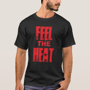 T-shirt Ressentez la chaleur