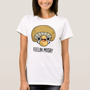 T-shirt Ressentez Mushy Funny Mushroom Pun