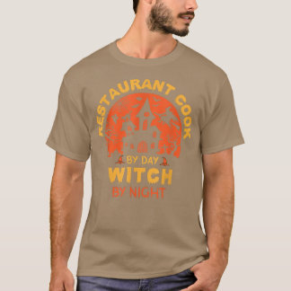 T-shirt Restaurant Cuisiner Par Jour Sorcière Par Nuit Drô