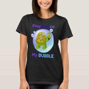 T-shirt Reste en dehors de ma bulle Turtle