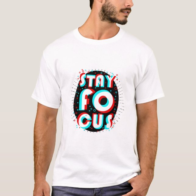 T-shirt Rester concentré (Devant)
