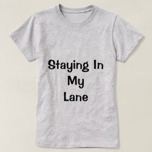 T-shirt Rester dans ma chemise de ruelle