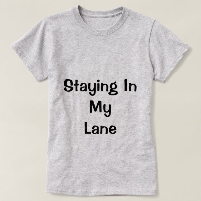 T-shirt Rester dans ma chemise de ruelle (Design devant)
