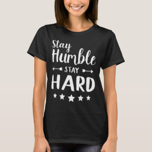 T-shirt rester humble rester dur