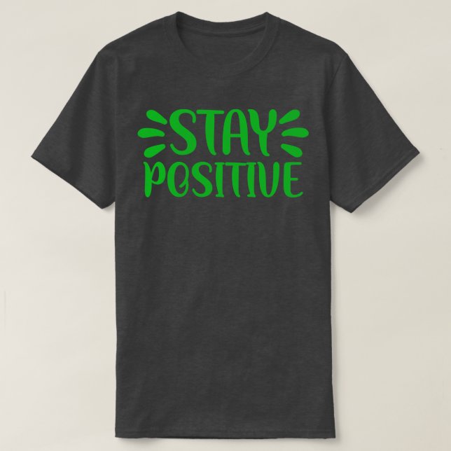 T-shirt Rester positif 1 (Design devant)