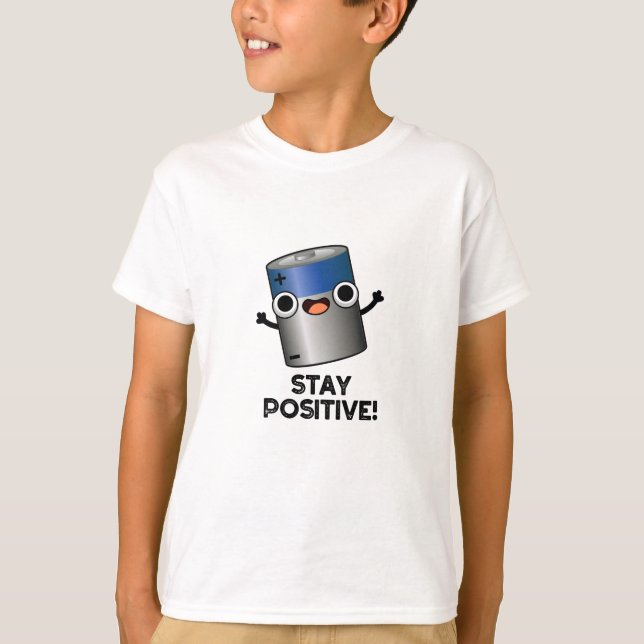 T-shirt Rester Positif Funny Battery Pun (Devant)
