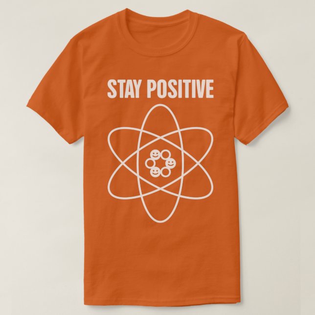 T-shirt Rester positif Funny Science Atom (Design devant)