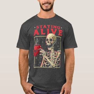 T-shirt Rester Vivant Squelette Boire Café Drôle Squelette