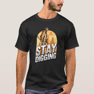 T-shirt Restez à creuser des pierres précieuses en argent
