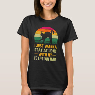 T-shirt Restez à la maison avec mon égyptien Mau Funny Cha