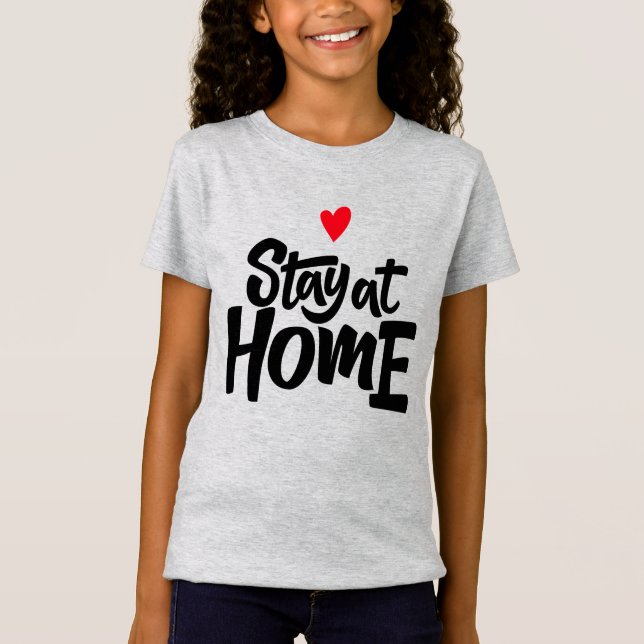 T-Shirt Restez à la maison Coeur (Devant)