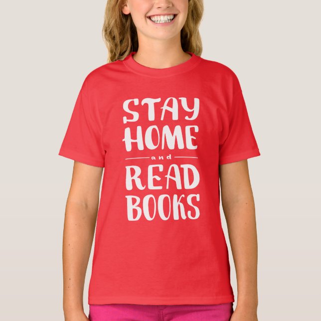 T-shirt Restez à la maison et lisez des livres (Devant)