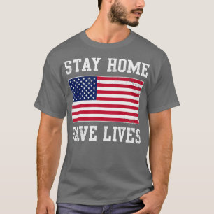 T-shirt Restez à la maison Sauvez des vies USA Covid