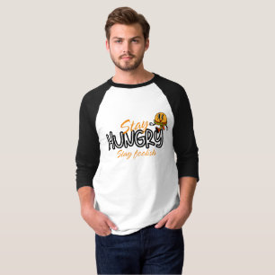 T-shirt Restez Affamés Restez Insouciants