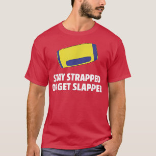T-shirt Restez attaché ou obtenez giflé Design Appareils