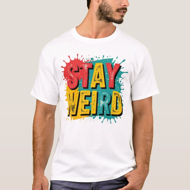T-shirt Restez bizarre - Retro Grunge Typography Tee (Devant)