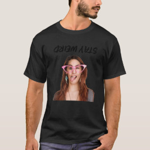 T-shirt Restez Bizarre Sarcastique Pour Femmes Filles Homm