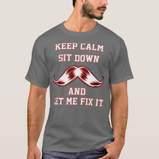T-shirt Restez Calme Asseyez-Vous Et Laissez-Moi Le Corrig