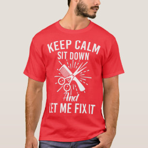 T-shirt Restez Calme Asseyez-Vous Et Laissez-Moi Le Corrig