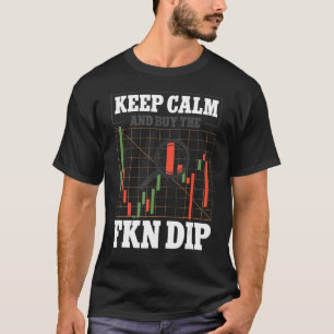 T-shirt Restez Calme Et Achetez Le Négociateur De Crypto F