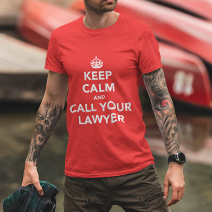 T-shirt Restez calme et appelez votre avocat