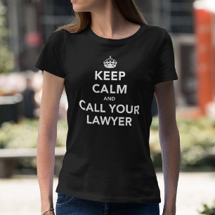 T-shirt Restez calme et appelez votre avocat
