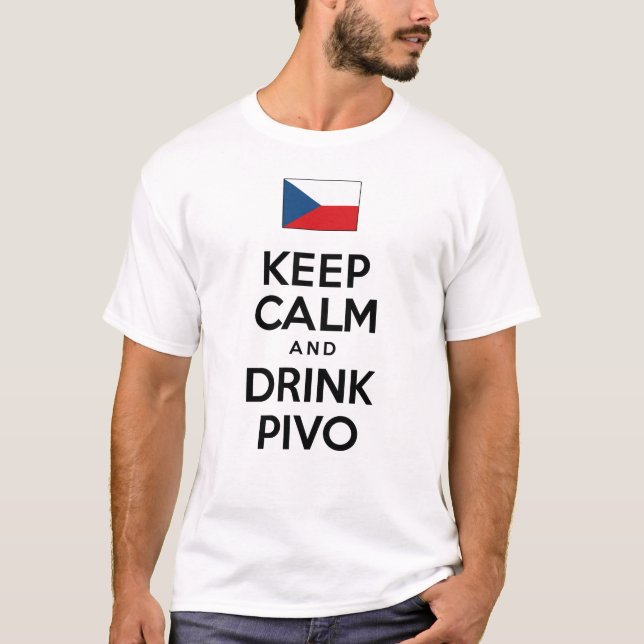 T-shirt Restez Calme Et Boire De La Bière Tchèque Pivo (Devant)