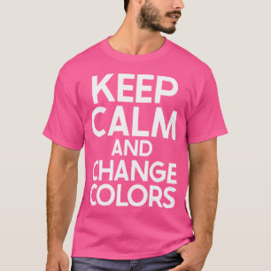 T-shirt Restez Calme Et Changez De Couleurs Chameleon