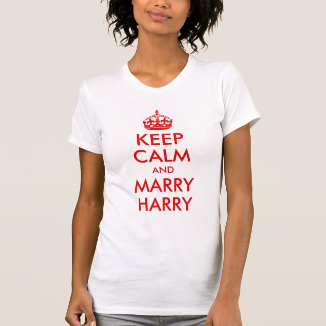 T-shirt Restez calme et épousez Harry Shirt (Devant)
