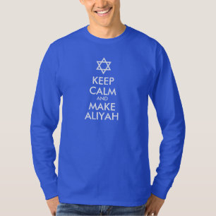 T-shirt Restez Calme Et Faites De L'Aliyah