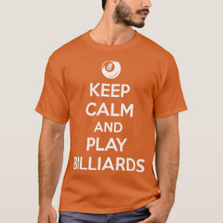 T-shirt Restez calme et jouez au billard