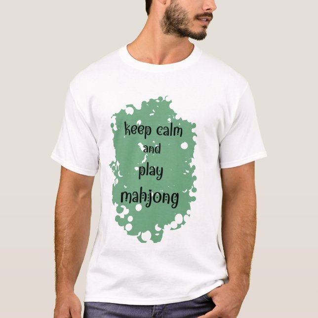 T-shirt restez calme et jouez au mahjong (Devant)