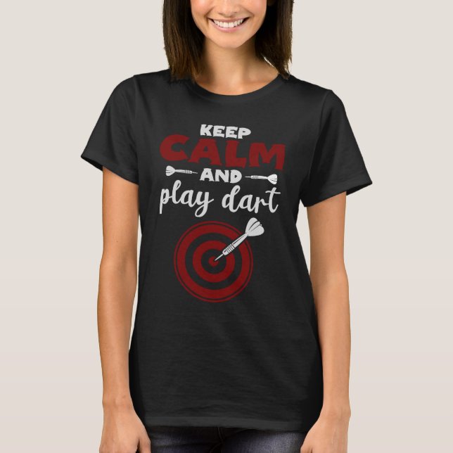 T-shirt Restez calme et jouez aux fléchettes (Devant)