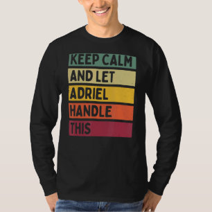 T-shirt Restez Calme Et Laissez Adriel Traiter Cette Citat