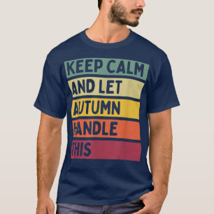 T-shirt Restez Calme Et Laissez Automne Traiter Cette Cita