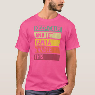 T-shirt Restez Calme Et Laissez Camila Gérer Cette Citatio