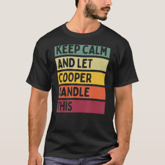 T-shirt Restez Calme Et Laissez Cooper Gérer Cette Citatio