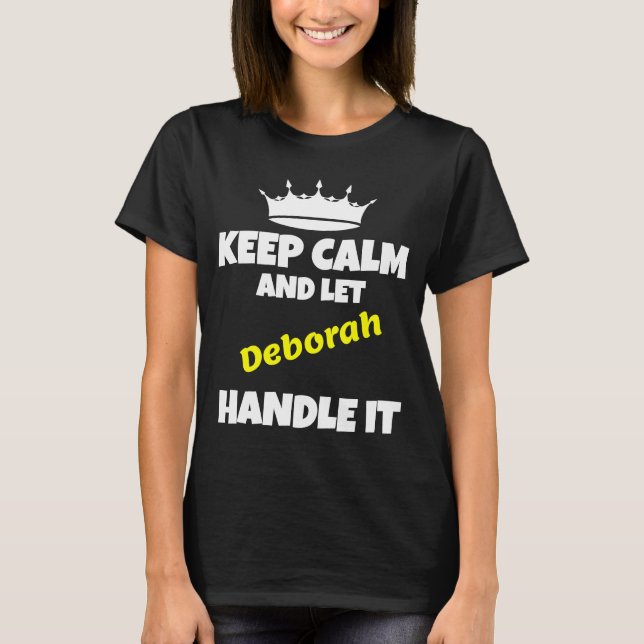 T-shirt Restez calme et laissez deborah le faire drôle sar (Devant)