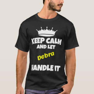 T-shirt Restez calme et laissez debra faire drôle humo sar