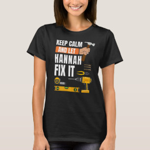 T-shirt Restez Calme Et Laissez Hannah Fixer Il Handyman C