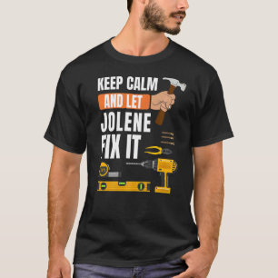 T-shirt Restez Calme Et Laissez Jolene Fixer Il Handyman C