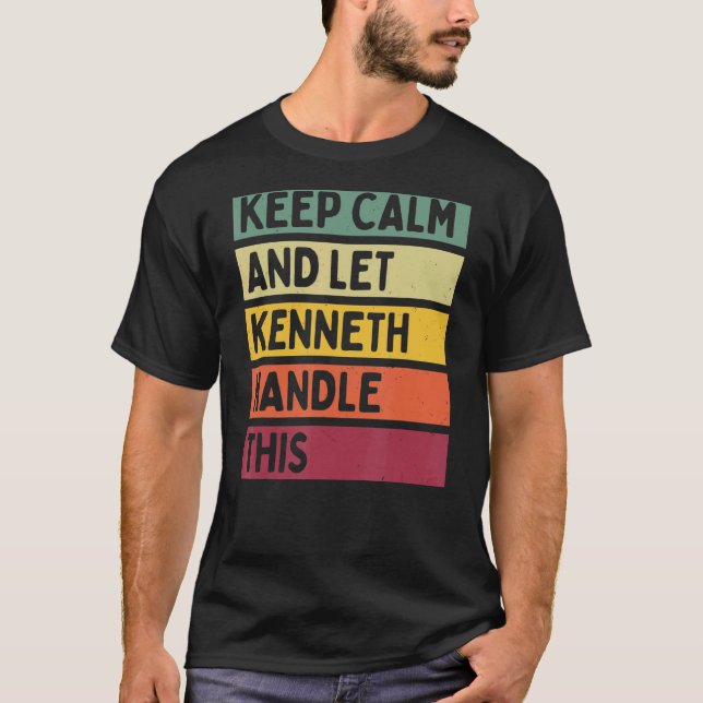 T-shirt Restez Calme Et Laissez Kenneth Traiter Cette Cita (Devant)