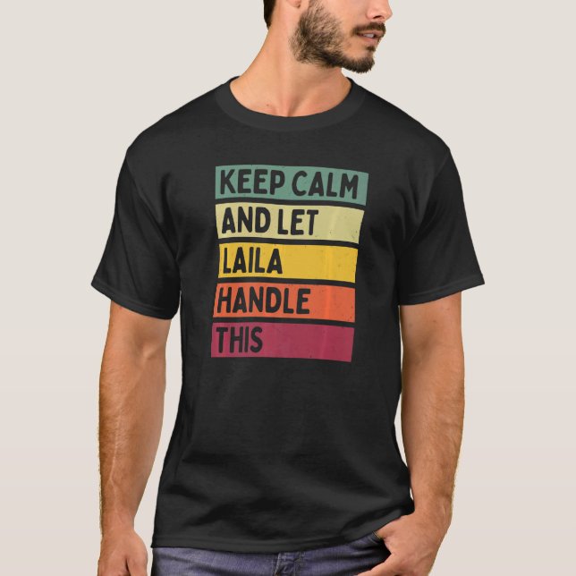 T-shirt Restez Calme Et Laissez Laila Traiter Cette Citati (Devant)