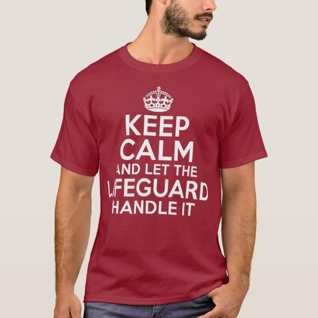 T-shirt Restez calme et laissez le Lifeguard manipuler (Devant)