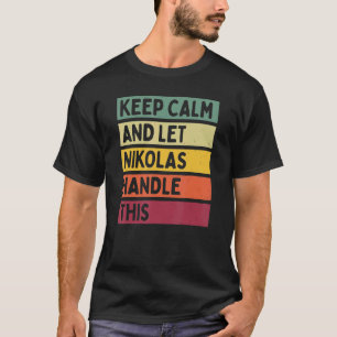 T-shirt Restez Calme Et Laissez Nikolas Traiter Cette Cita