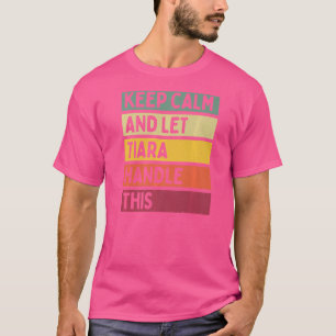 T-shirt Restez Calme Et Laissez Tiara S'en Occuper Citatio