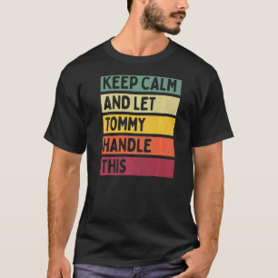 T-shirt Restez Calme Et Laissez Tommy Traiter Cette Citati