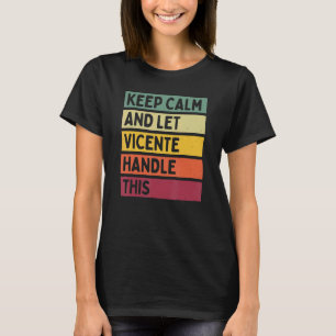 T-shirt Restez Calme Et Laissez Vicente Traiter Cette Cita