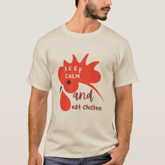 T-shirt restez calme et mangez du poulet drôle
