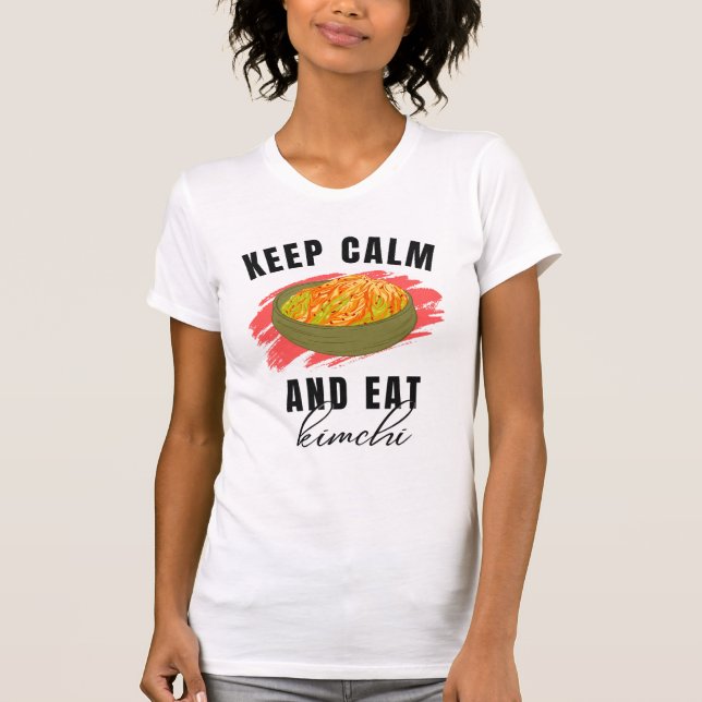 T-shirt Restez calme et mangez KIMCHI (Devant)